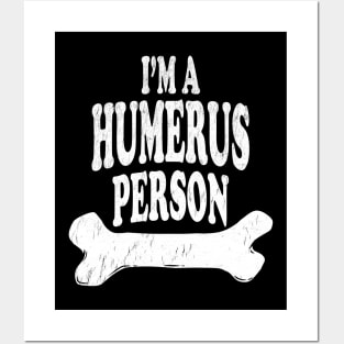 I'm A Humerus Person - Radiologist, Anatomy Posters and Art